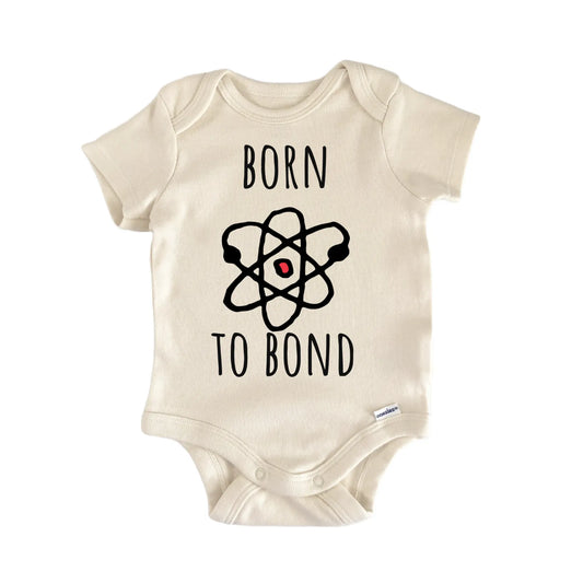 Born To Bond Science Atom Scientist Physics Baby Gift Baby Bodysuit