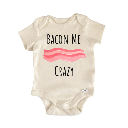 Bacon Me Crazy Breakfast Brunch Foodie Newborn Gift Baby Bodysuit