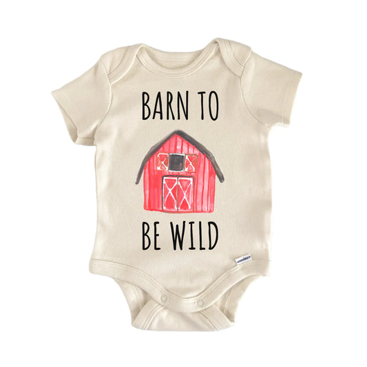 Barn To Be Wild Farm Farmer Newborn Gift Baby Bodysuit