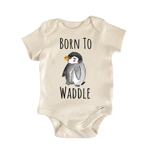 Born To Waddle Penguin Ice Infant Gift Baby Bodysuit