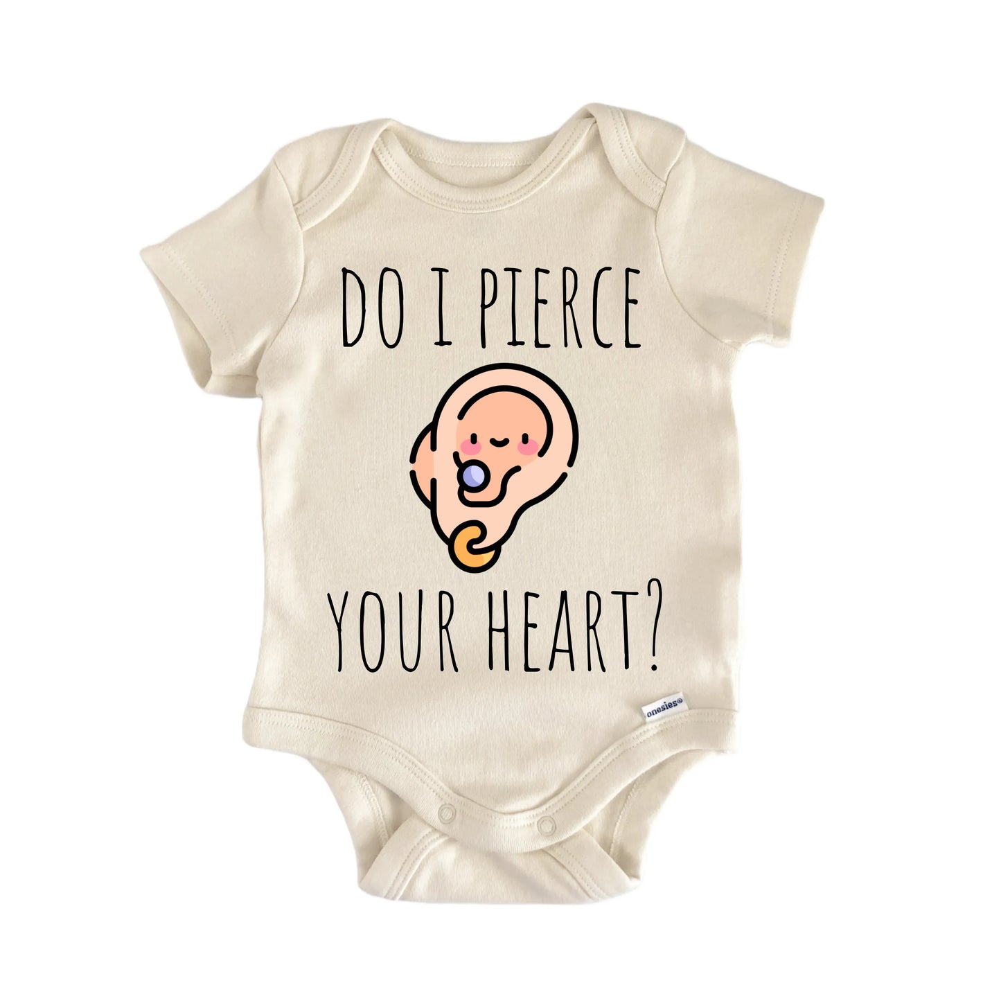 Ear Piercing Pierce Newborn Baby Onesie® Onesie®
