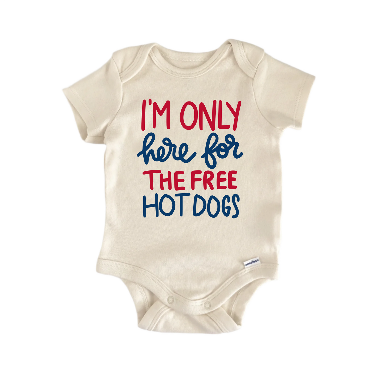 I'M Only Here Free Hot Newborn Baby Onesie® Onesie®