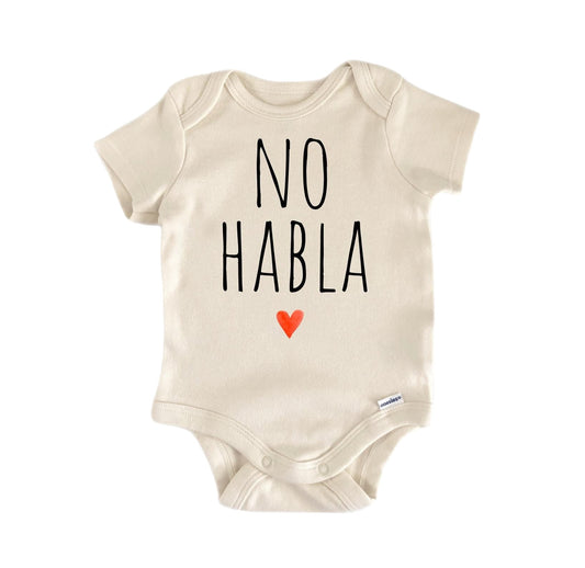 No Habla Spansish Mexican Newborn Baby Onesie front view