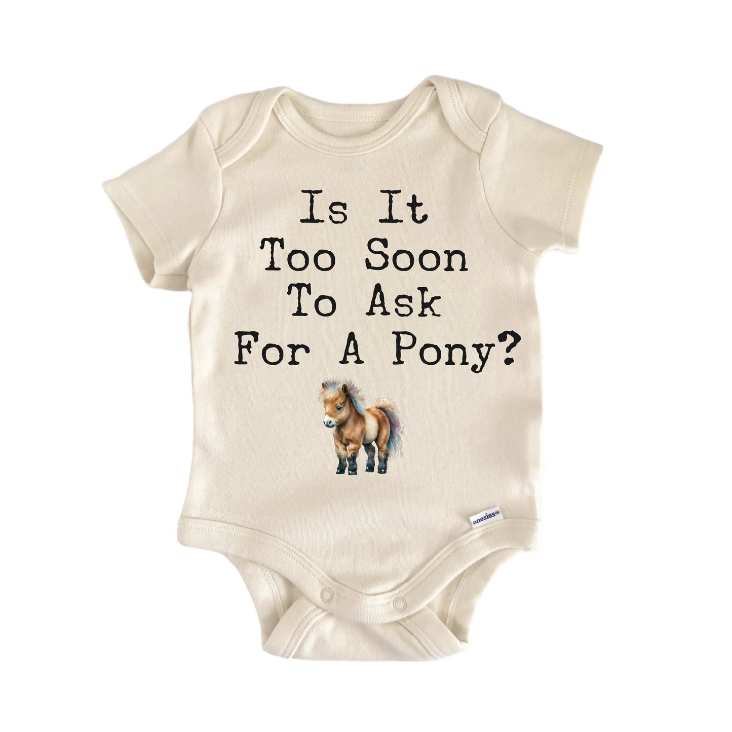 Too Soon Pony Horse Newborn Baby Onesie® Onesie®