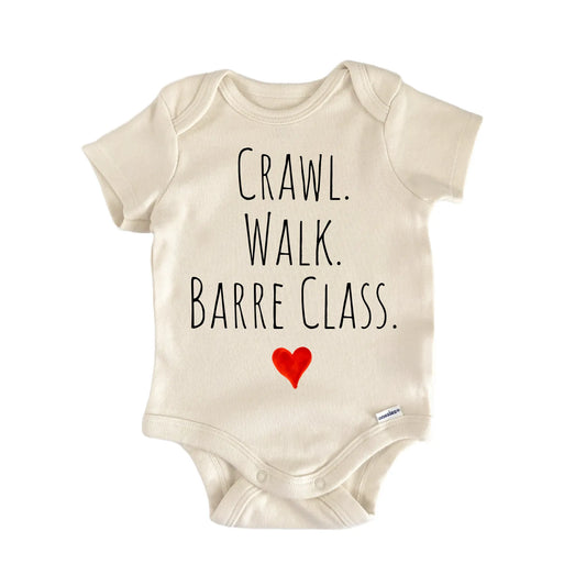 Crawl Walk Barre Class Newborn Baby Onesie®