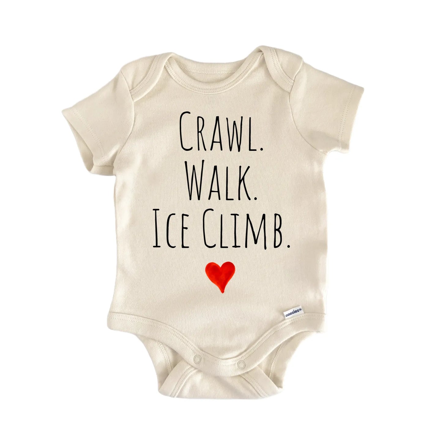 Crawl Walk Ice Climb Newborn Baby Onesie® Onesie®