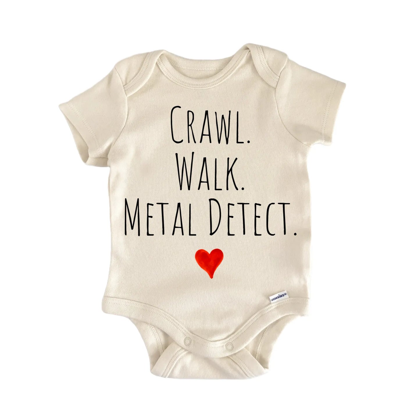 Crawl Walk Metal Detect Newborn Baby Onesie® Onesie®