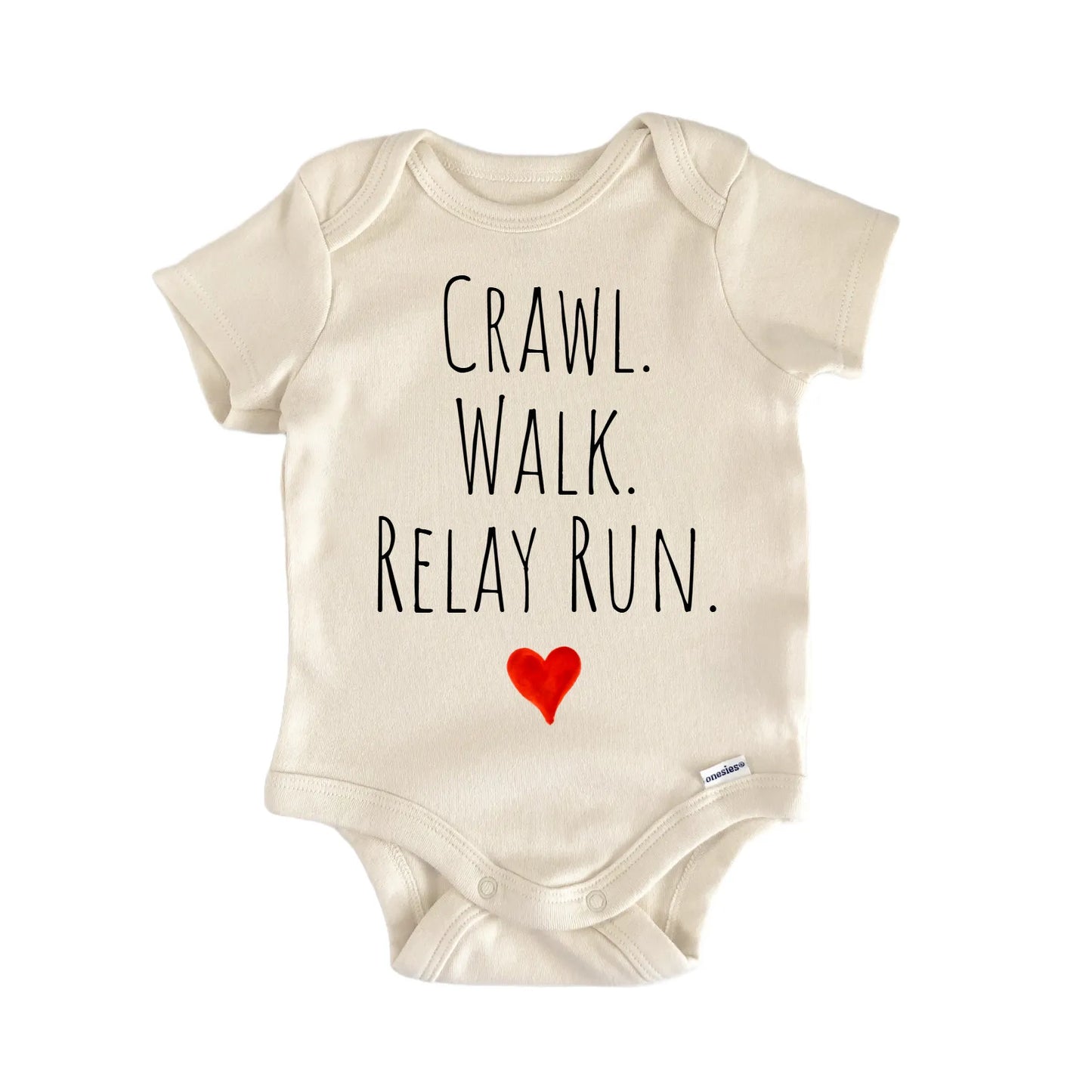 Crawl Walk Relay Run Newborn Baby Onesie® Onesie®