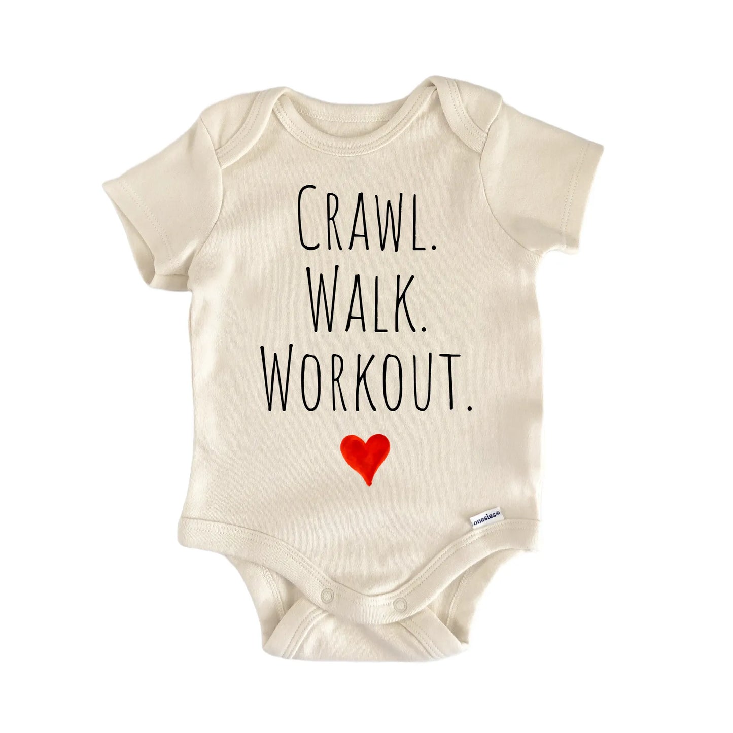 Crawl Walk Workout Newborn Baby Onesie® Onesie®
