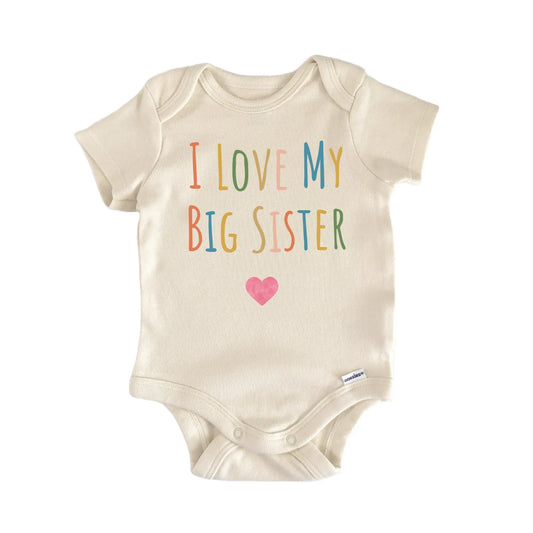 I Love My Big Sister newborn baby onesie with easy snap closure, front view