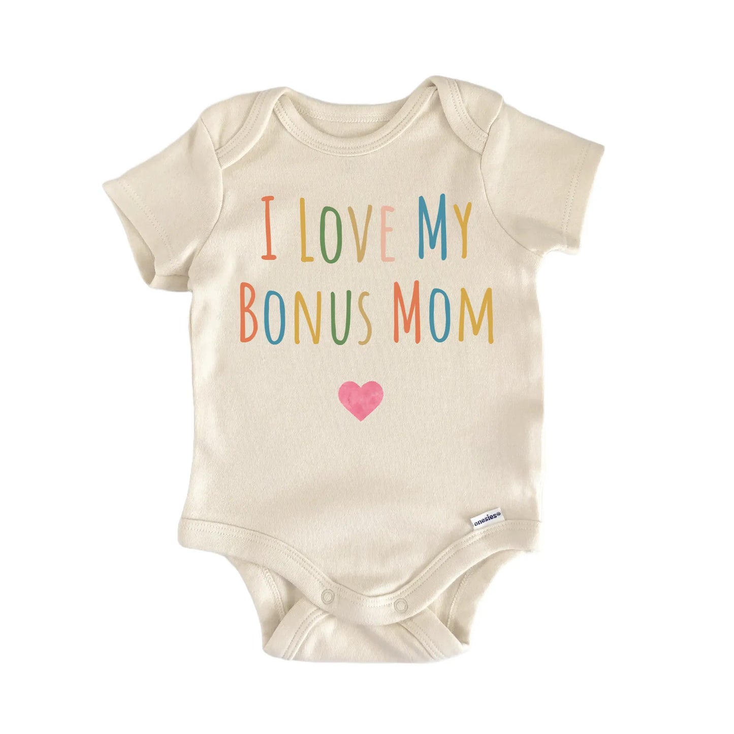 I Love My Bonus Mom Newborn Baby Onesie® Onesie®