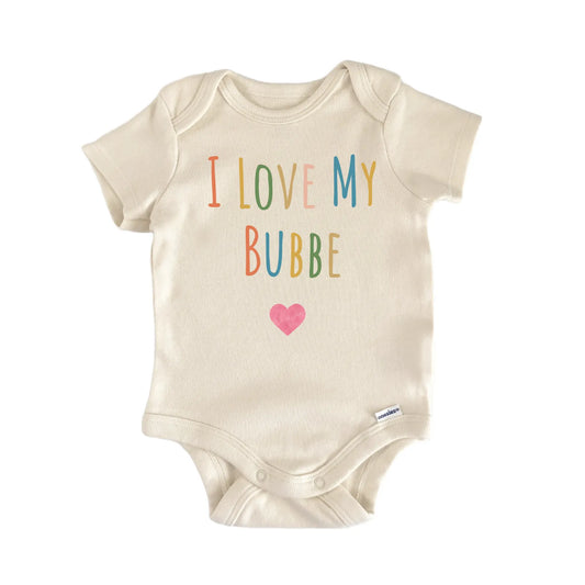 I Love My Bubbe newborn baby onesie with easy snap closure, front view