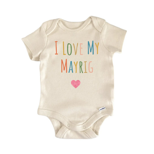 I Love My Mayrig newborn baby onesie with easy snap closure, front view