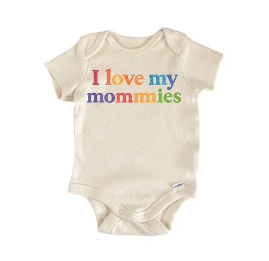 I Love My Mommies Two Moms Newborn Baby Onesie®